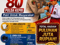 SEMARAK BHAYANGKARA KE-80, POLDA KEPRI GELAR LOMBA KREATIF UNTUK JURNALIS HINGGA PELAJAR