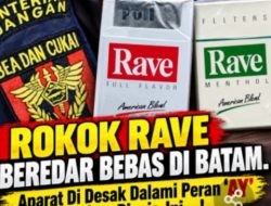 Aparat Penegak Hukum di Minta Dalami Peran ‘AYG’ Terkait Peredaran Rokok Rave Tanpa Cukai di Batam